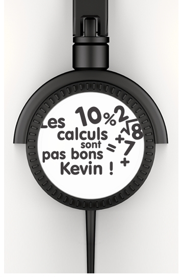 Cuffie Les calculs ne sont pas bon Kevin 