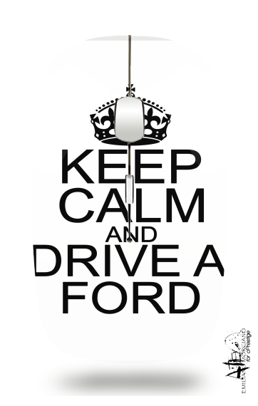 Mouse Keep Calm And Drive a Ford 