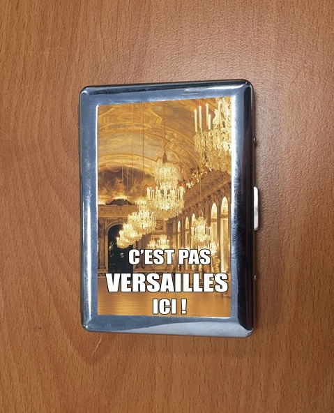 Porte Cest pas Versailles ICI 