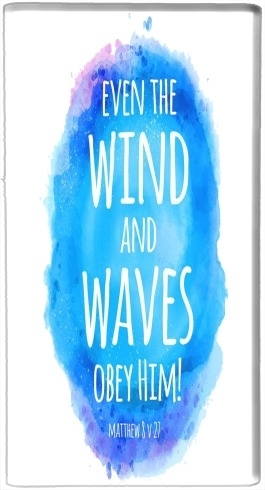 portatile Even the wind and waves Obey him Matthew 8v27 