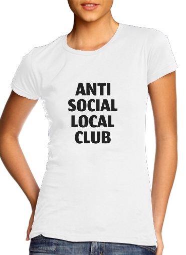Tshirt Anti Social Local Club Member femme