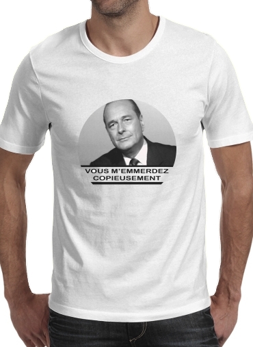 Tshirt Chirac Vous memmerdez copieusement homme