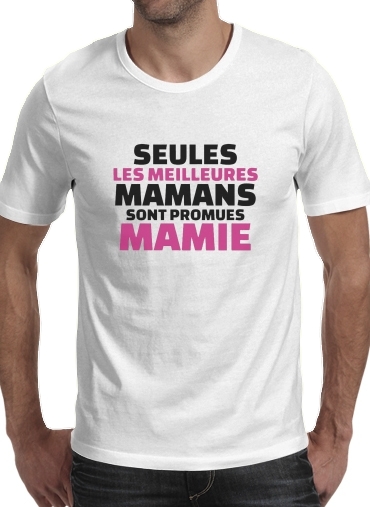 uomini Seules les meilleures mamans sont promues mamie 