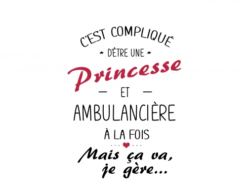 coque C'est compliqué d'être une princesse et ambulancière