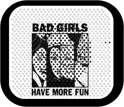 altoparlante Bad girls have more fun 