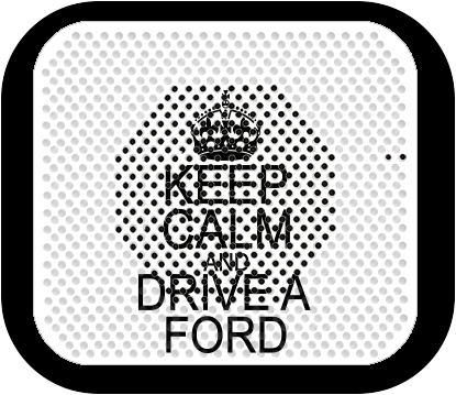 altoparlante Keep Calm And Drive a Ford 
