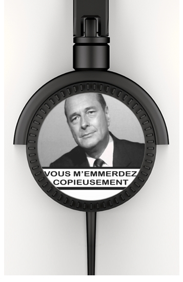Cuffie Chirac Vous memmerdez copieusement 