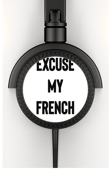 Cuffie Excuse my french 