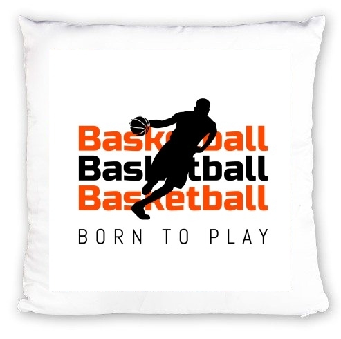 cuscino Basketball Born To Play 