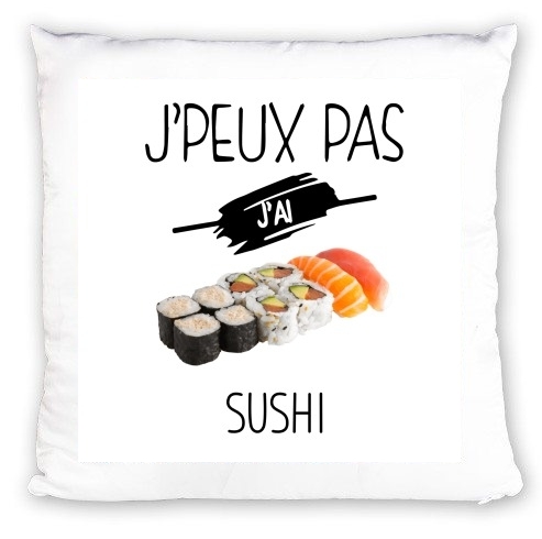 cuscino Je peux pas jai sushi 