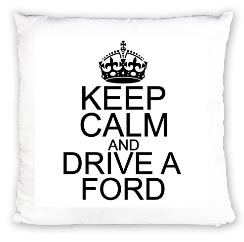 cuscino Keep Calm And Drive a Ford 