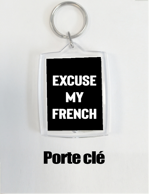 Portachiavi Excuse my french 
