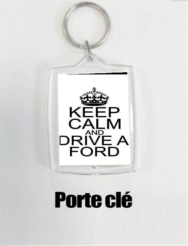 Portachiavi Keep Calm And Drive a Ford 