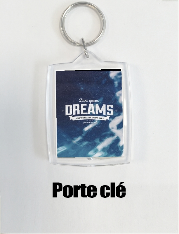 Portachiavi Live your dreams 
