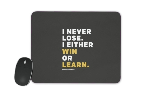 tapis de souris i never lose either i win or i learn Nelson Mandela