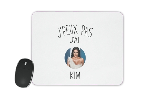 tapis de souris Je peux pas jai Kim Kardashian