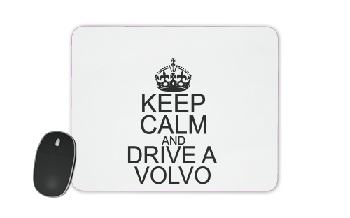 tapis de souris Keep Calm And Drive a Volvo