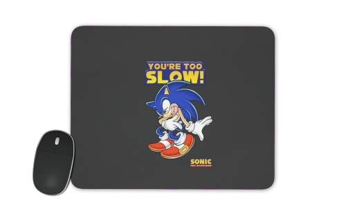 tapis de souris You're Too Slow - Sonic