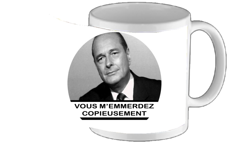 Mug Chirac Vous memmerdez copieusement 