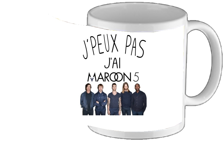Mug Je peux pas jai Maroon 5 