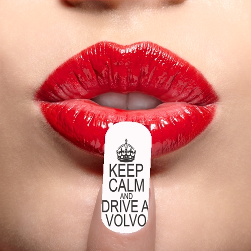  Keep Calm And Drive a Volvo 