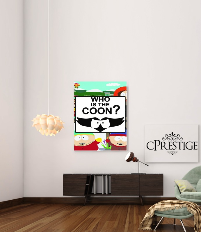 Canvas Who is the Coon ? Tribute South Park cartman 