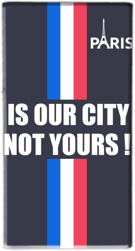 portatile Paris is our city NOT Yours 