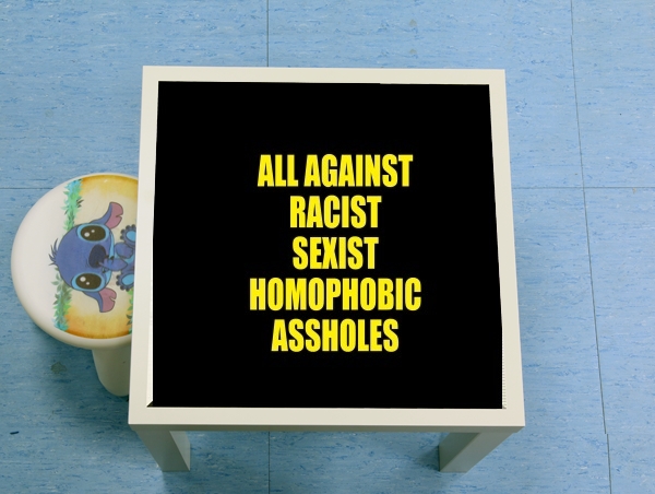 table d'appoint All against racist Sexist Homophobic Assholes