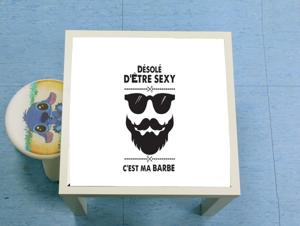 table d'appoint Desole detre sexy cest ma barbe