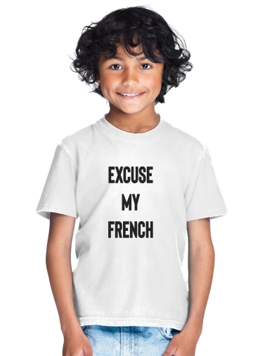 tshirt enfant Excuse my french