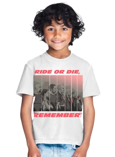 tshirt enfant Ride or die, remember?