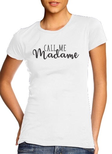 Tshirt Call me madame femme