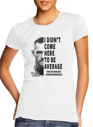 Tshirt Conor Mcgreegor Dont be average femme