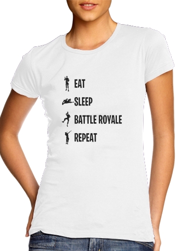 Tshirt Eat Sleep Battle Royale Repeat femme