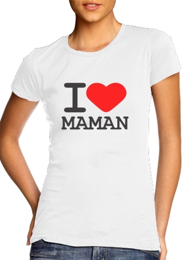 Tshirt I love Maman femme