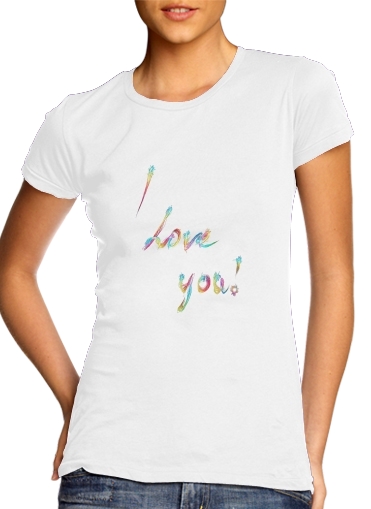 Tshirt I love you - Rainbow Text femme