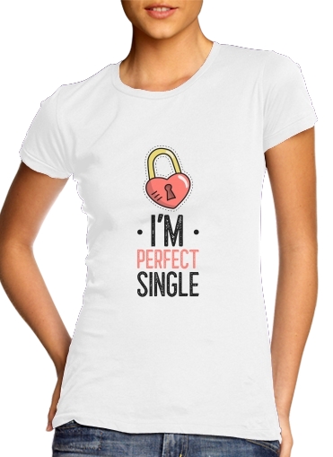 Tshirt Im perfect single femme