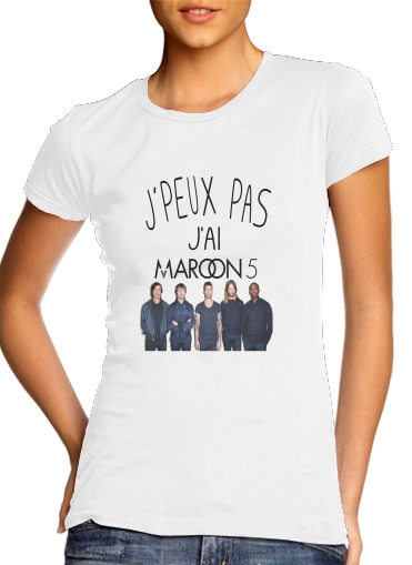 Tshirt Je peux pas jai Maroon 5 femme