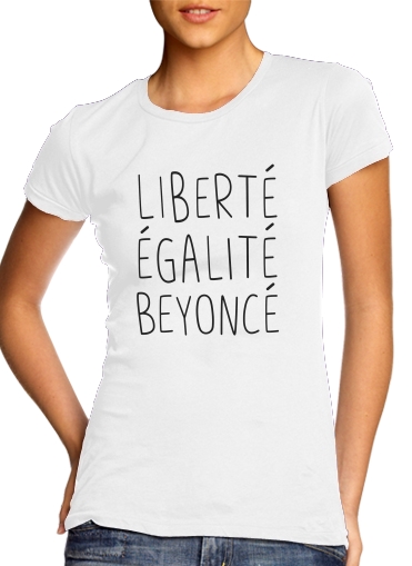 Tshirt Liberte egalite Beyonce femme