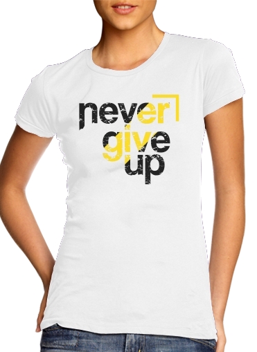 Tshirt Never Give Up femme