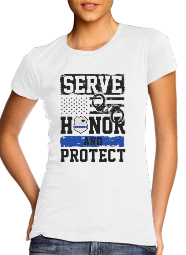 Tshirt Police Serve Honor Protect femme