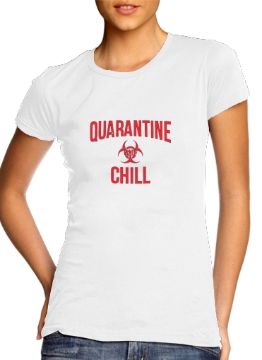 Tshirt Quarantine And Chill femme
