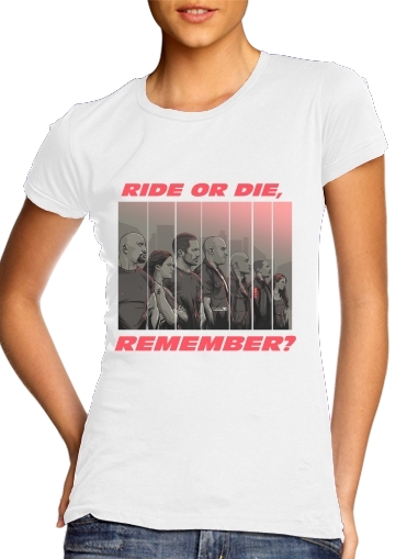 Tshirt Ride or die, remember? femme