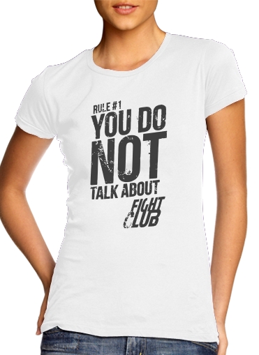 Tshirt Rule 1 You do not talk about Fight Club femme