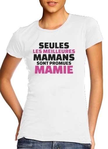 Magliette Seules les meilleures mamans sont promues mamie 