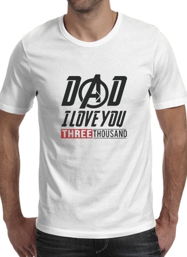 Tshirt Dad i love you three thousand Avengers Endgame homme