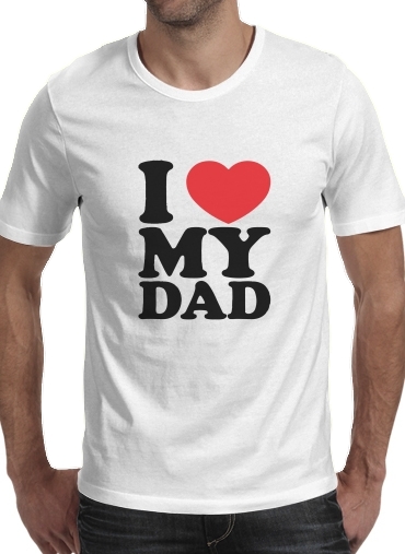 Tshirt I love my DAD homme