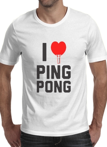Tshirt I love Ping Pong homme