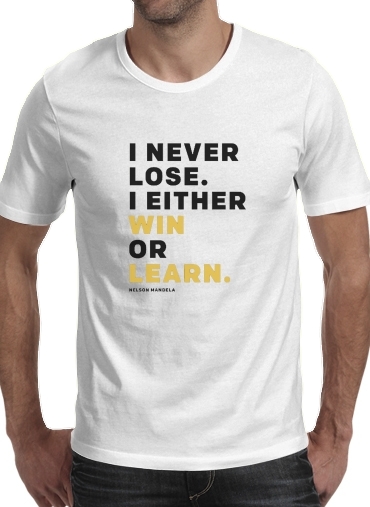 Tshirt i never lose either i win or i learn Nelson Mandela homme