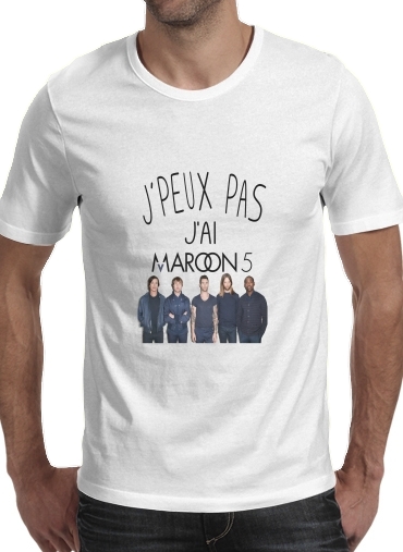 Tshirt Je peux pas jai Maroon 5 homme